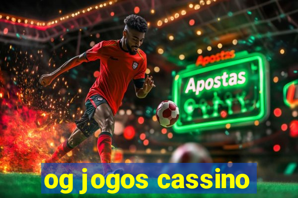 og jogos cassino